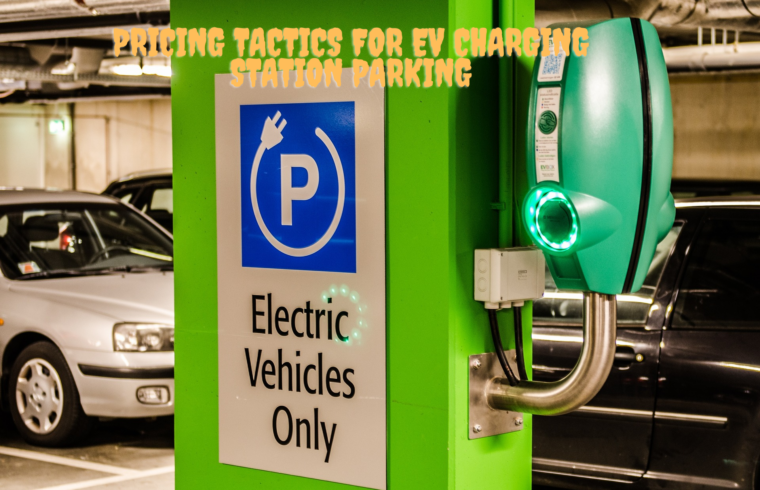 Pricing Tactics for EV Charging Station Parking