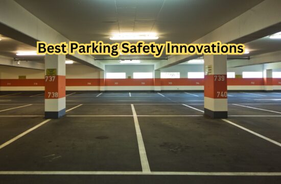 Best Parking Safety Innovations