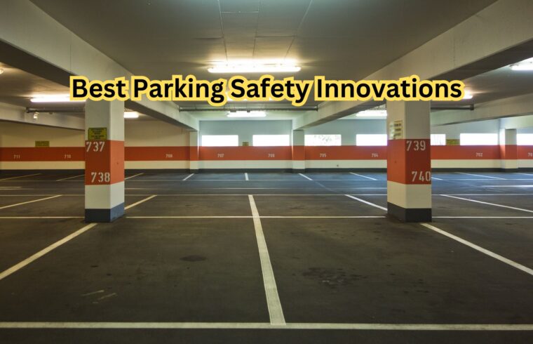 Best Parking Safety Innovations