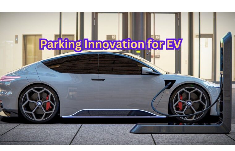 Parking Innovation for EV