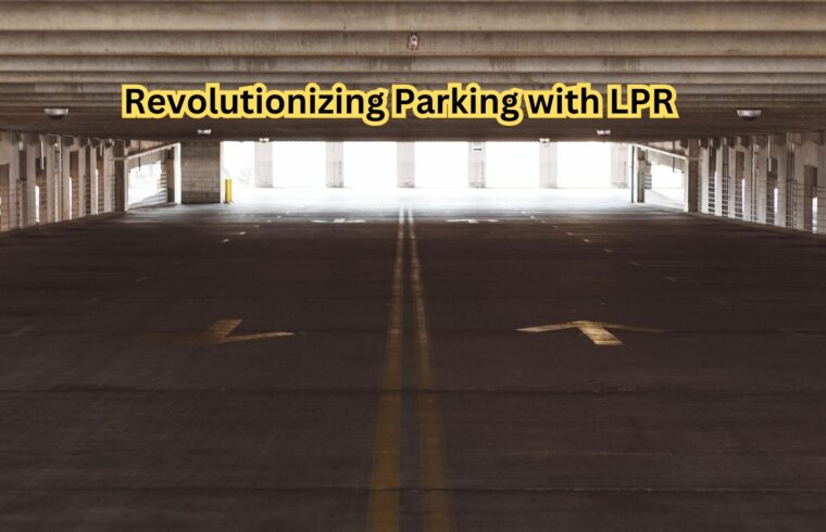 Revolutionizing Parking with LPR